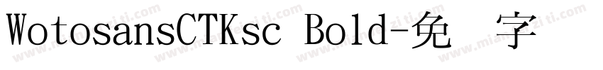 WotosansCTKsc Bold字体转换